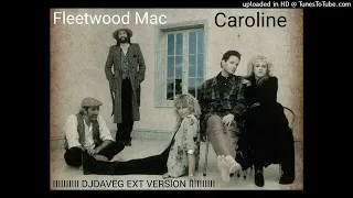 Fleetwood Mac - Caroline (DJ Dave-G Ext Version)