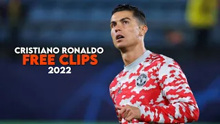 Cristiano Ronaldo 2022 ● FREE CLIPS / NO WATERMARK ● FREE TO USE ● HD 1080