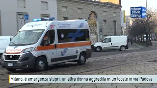 Milano, è emergenza stupri: un’altra donna aggredita in un locale in via Padova