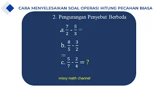 CARA MUDAH PENJUMLAHAN DAN PENGURANGAN PECAHAN BIASA PENYEBUT BERBEDA || PECAHAN KELAS 5 SD