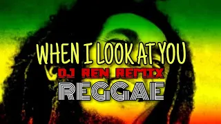 When I look at you (reggae) Dj Ren- Tiktok Viral 2020