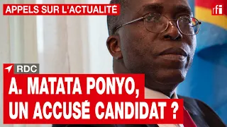 RDC : A. Matata Ponyo, maintenant candidat, comparaîtra-t-il devant la Cour de cassation ? • RFI