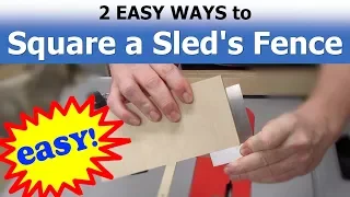 2 Easy Ways to Square a Cross Cut Sled's Fence
