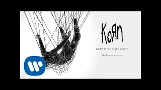 Korn - Gravity Of Discomfort (Official Audio)