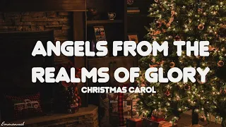 Angels from the Realms of Glory (Lyrics) | Christmas Carol