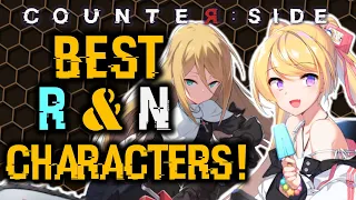 BEST R & N CHARACTERS TO BUILD! | Counter:Side