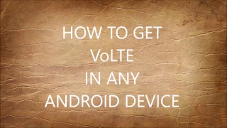 How to get VoLTE in any Android device