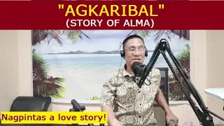 Dear Manong Nemy | ILOCANO DRAMA | Story of Alma | "AGKARIBAL"