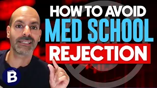 Top Reasons Most Medical School Applicants Get Rejected and How You Can Avoid Them