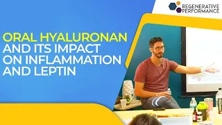 “Oral Hyaluronan and its Impact on Inflammation and Leptin”