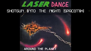 Laserdance - Shotgun (Into The Night) (Spacemix)