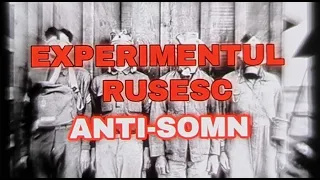 EXPERIMENTUL RUSESC ANTI-SOMN Din WW2 [Documentar Terifiant]