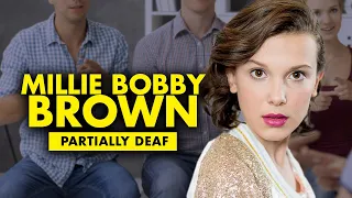 Millie Bobby Brown is partially deaf