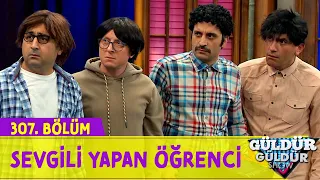 Sevgili Yapan Öğrenci - 307.Bölüm (Güldür Güldür Show)