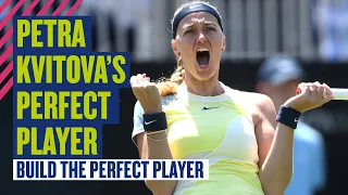 Petra Kvitova builds the ULTIMATE athlete | Perfect Player | LTA