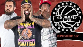 The No Jumper Show Ep. 97