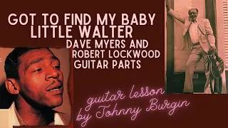 Got to Find My Baby Little Walter Guitar Lesson