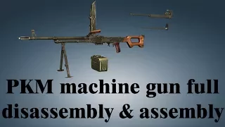 PKM machine gun: full disassembly & assembly