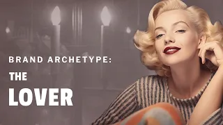 Brand Strategy 101: The Lover Brand Archetype