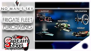 Frigate Fleet Purchasing | No Man's Sky Adventures | Captain Steve | NMS 2020 Guide Tips to Frigates