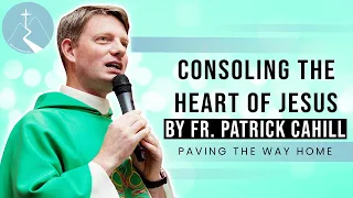 Consoling The Heart of Jesus