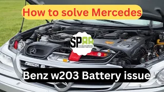 Mercedes Benz C class w203 Battery Drain issue fix | How to solve Mercedes Benz w203 Battery  issue