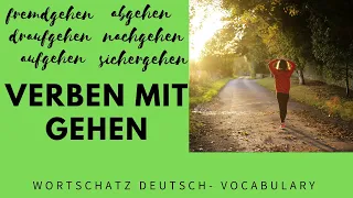 Verben mit "gehen" Wortschatz erweitern: Präfix/Vorsilbe B1 B2 C1 Learn German