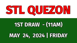 1ST DRAW STL QUEZON 11AM Result Today May 24, 2024 Morning Draw Result Philippines