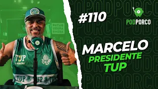 MARCELO (PRESIDENTE DA TUP) - PODPORCO #110