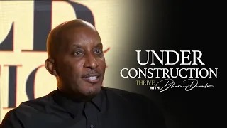 Under Construction // Thrive with Dr. Dharius Daniels