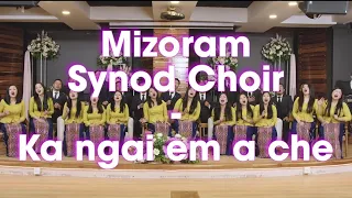 Synod Choir - Ka ngai em a che /lyrics video