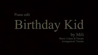 Birthday Kid - Piano edit