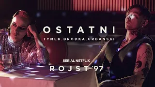 Tymek, Brodka, Urbanski - Ostatni (Rojst '97 | Netflix) (INSTRUMENTAL REMAKE)