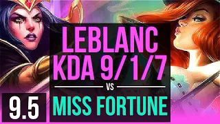 LEBLANC vs MISS FORTUNE (MID) | KDA 9/1/7, Dominating | EUW Challenger | v9.5