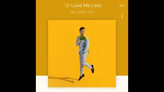 MAX - Love Me Less with lyrics 1hour