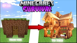 Building a Good house in minecraft/Survival Series Ep-10