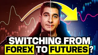 Switching from Forex to Futures? Here's why....