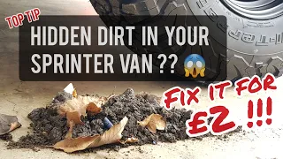 HIDDEN DIRT! In Your Sprinter or Crafter Van??? - Fix It For just £2!!! - A Job You MUST do!!!