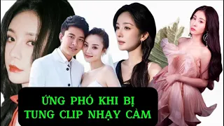 Cách Dương Mịch, Trương Bích Thần và dàn sao Cbiz đối phó với lộ clip, ảnh nóng sau vụ Hồ Liên Hinh