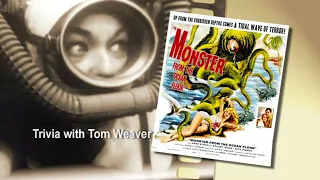 Tom Weaver with Monster From The Ocean Floor (1954) Trivia