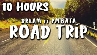 (10 HOURS) Dream ft. PmBata - Roadtrip (Official Lyric Video)