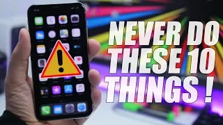 10 Things You Should NEVER DO On Your iPhone !