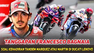 GEMPAR😱PERNYATAAN MENGEJUTKAN FRANCESCO BAGNAIA SOAL KEDATANGAN MARQUEZ ATAU MARTIN KE DUCATI LENOVO