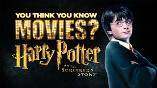 Harry Potter and the Sorcerer's Stone - You Think You Know Movies?
