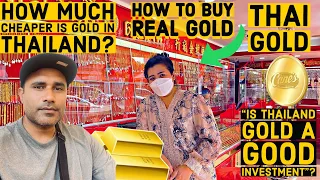 Thailand Buying gold in thailand tips and advice is Thailand Gold A Good Investment|part 4