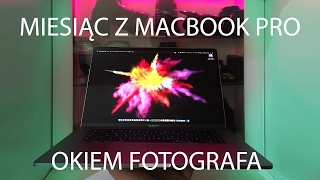 Nowy MacBook Pro z TouchBar'em po miesiącu okiem fotografa