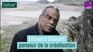 Edouard Glissant : penser la créolisation