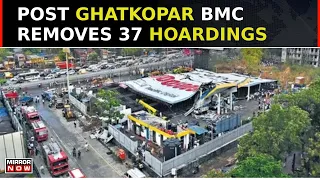 Post Ghatkopar Boarding Horror BMC Wakes UP, Removes 37 Hoardings Around City  | Maharashtra