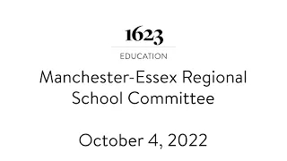 Manchester - Essex Regional School Committee - October 4, 2022