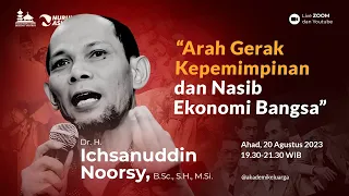 Ngaji Merdeka - Dr. H. Ichsanuddin Noorsy, B.Sc., S.H., M.Si. - Arah Kepemimpinan dan Ekonomi Bangsa